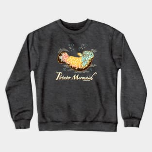 Potato Mermaid Crewneck Sweatshirt